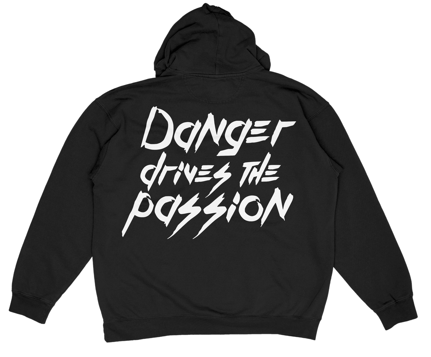 Danger Drives the Passion Hoodie