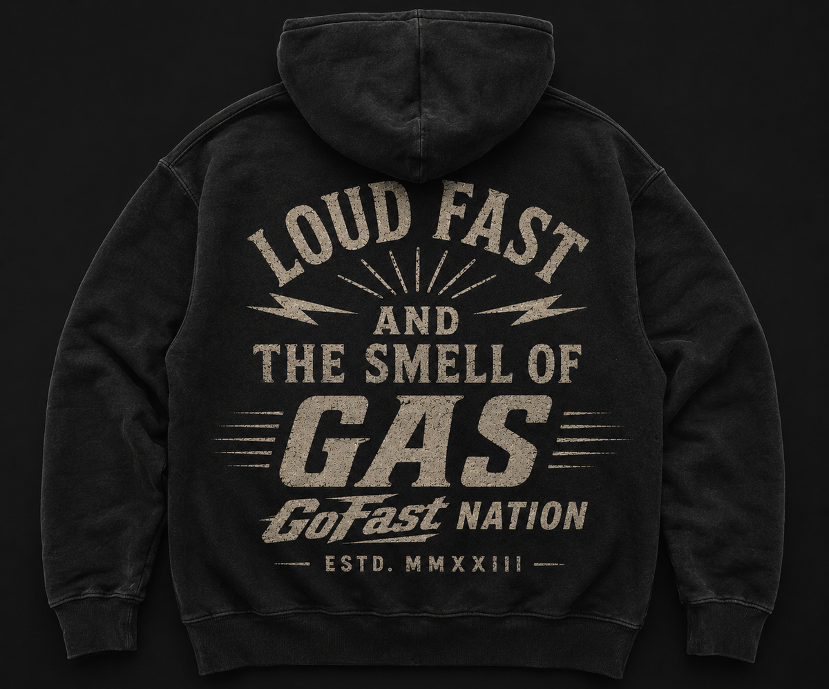 Loud Fast & The Smell of Gas Hoodie
